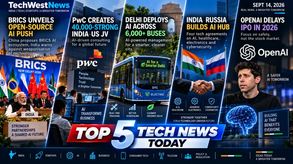 Top 5 tech news today covering BRICS AI, PwC India, Delhi AI buses and OpenAI